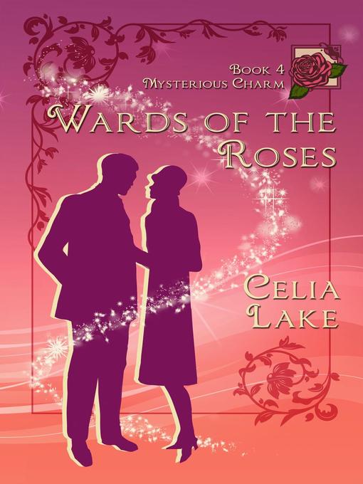 Title details for Wards of the Roses by Celia Lake - Available